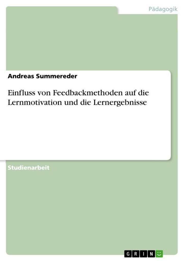 Einfluss von Feedbackmethoden auf die Lernmotivation und die Lernergebnisse