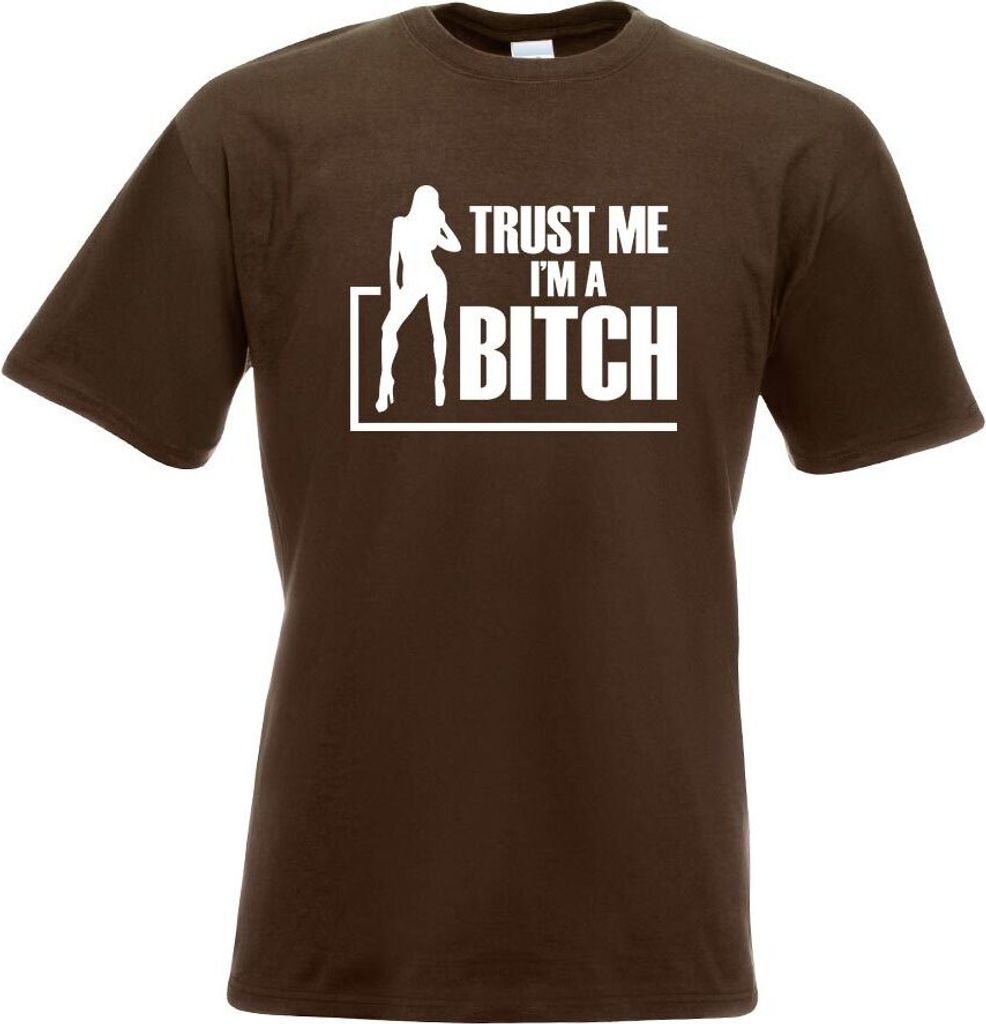 Kiwistar - T-Shirt - Chocolate - Trust me, im a Bitch GoGo Girl Motiv Bedruckt Funshirt Design Print - mit Motiv Bedruckt - Funshirt Design - Sport...