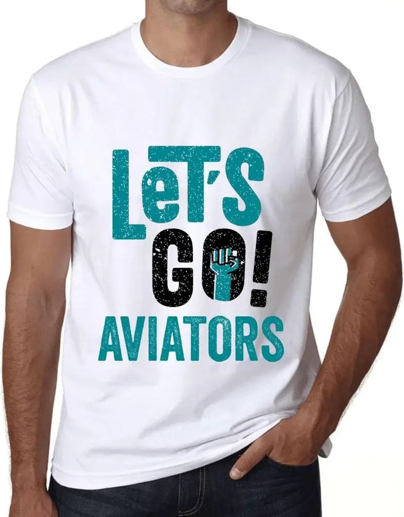 Herren Grafik T-Shirt Auf geht's Flieger – Let's Go Aviators – Öko-Verantwortlich Vintage Jahrgang Kurzarm Lustige Druck Geburtstag Geschenk Mann