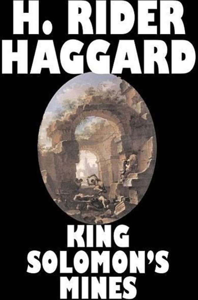 King Solomon's Mines by H. Rider Haggard, Fiction, Fantasy, Classics, Fairy Tales, Folk Tales, Legends & Mythology