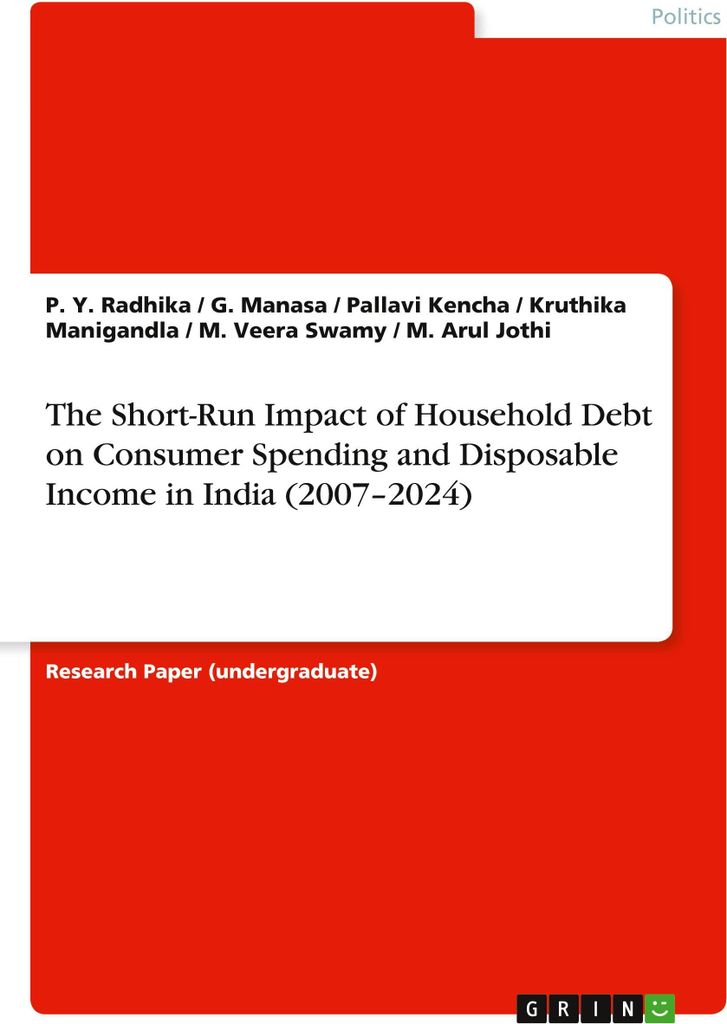 The Short-Run Impact of Household Debt on Consumer Spending and Disposable Income in India (2007-2024)