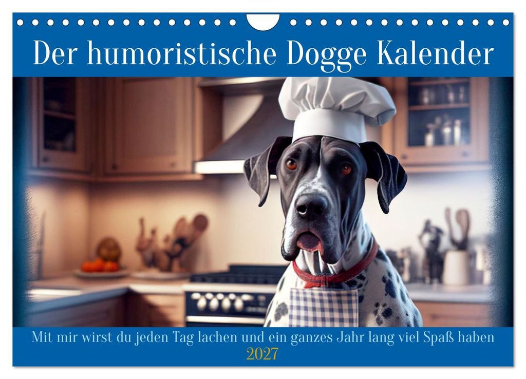 Der humoristische Dogge Kalender (Wandkalender 2027 DIN A4 quer), CALVENDO Monatskalender