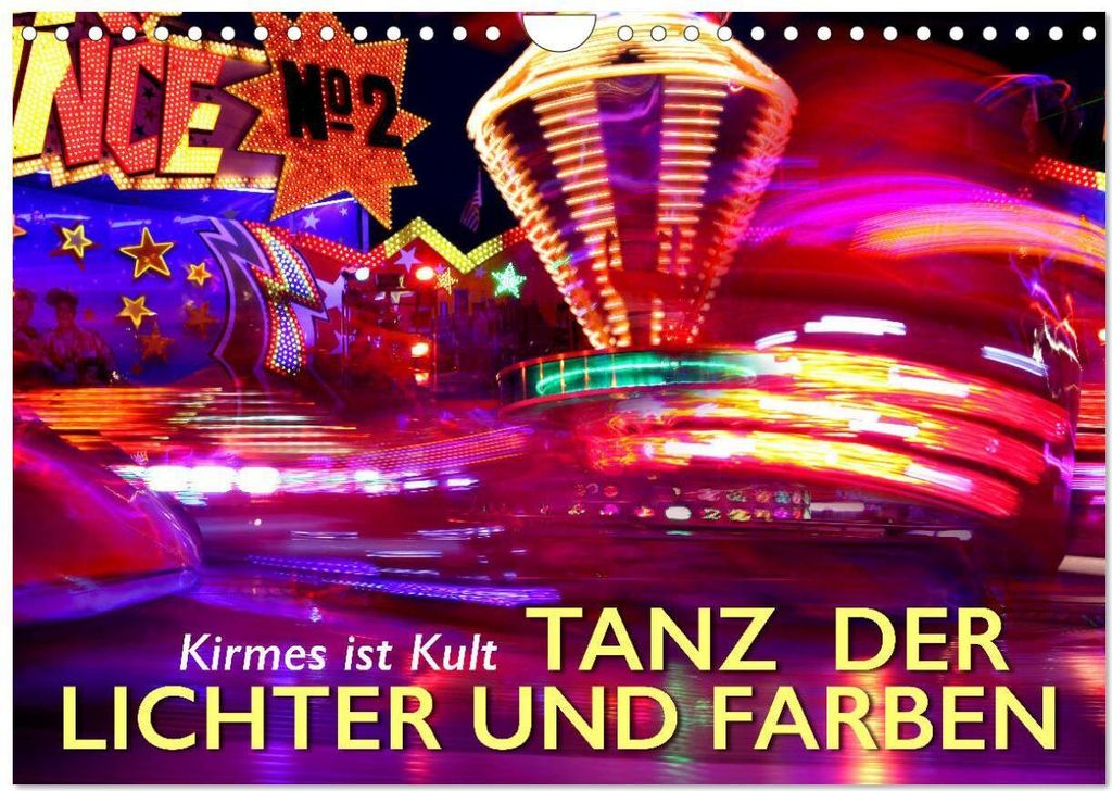 Kirmes ist Kult - Tanz der Lichter und Farben (Wandkalender 2026 DIN A4 quer), CALVENDO Monatskalender