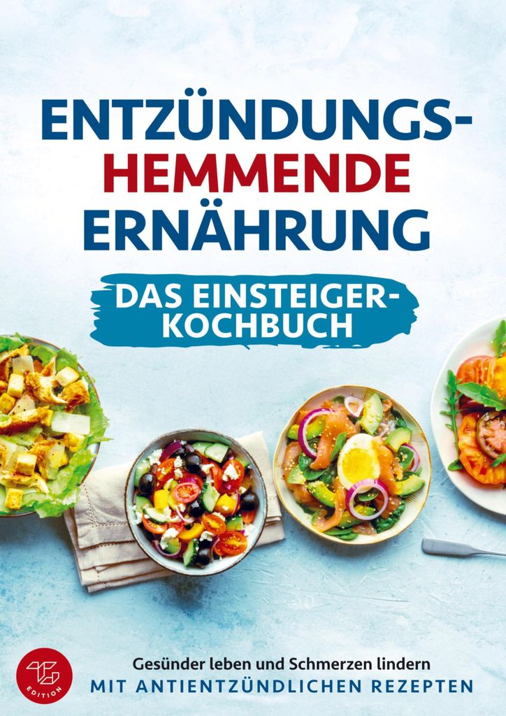 Entzündungshemmende Ernährung - Das Einsteiger-Kochbuch Produktbild 