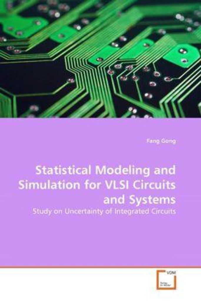 Statistical Modeling and Simulation for VLSI Circuits and Systems
