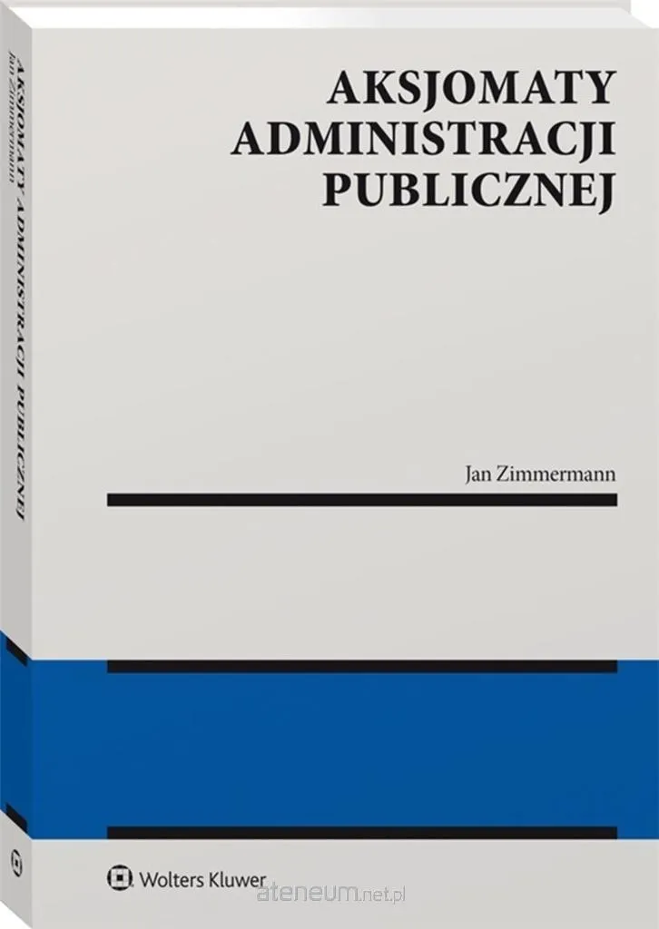 Aksjomaty administracji publicznej : Manuel de droit polonais broché