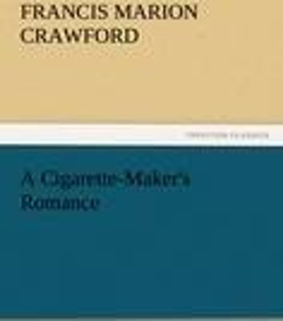 A Cigarette-Maker's Romance