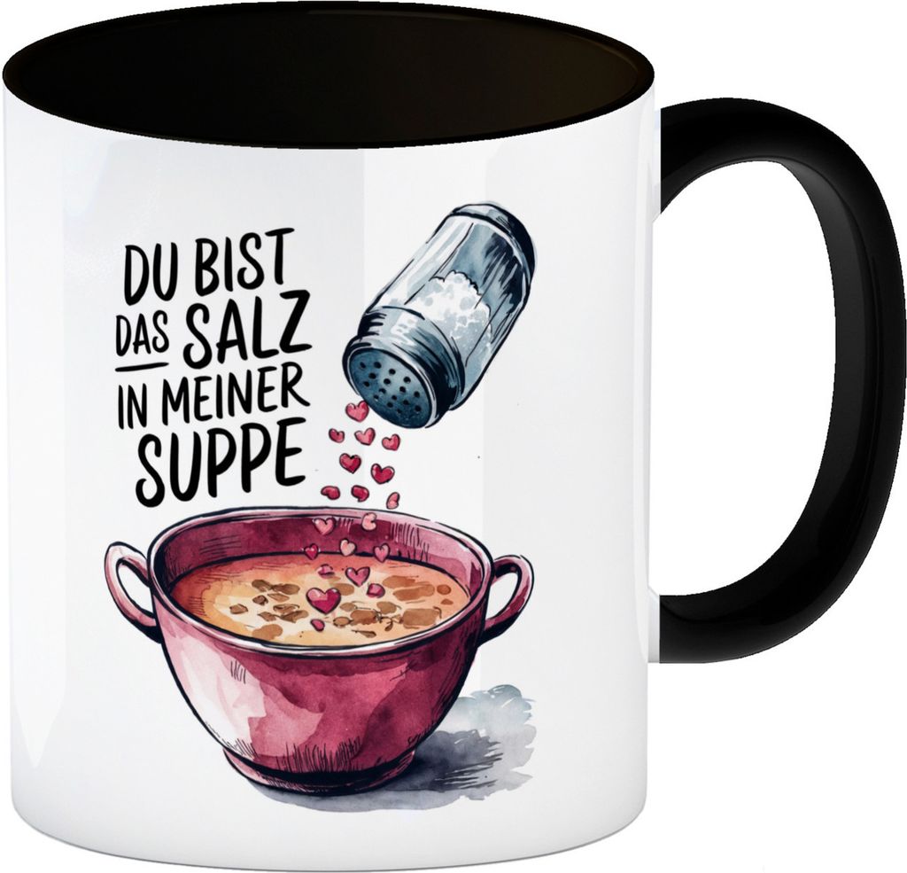 Du bist das Salz Kaffeebecher in schwarz Salzstreuer und Suppe