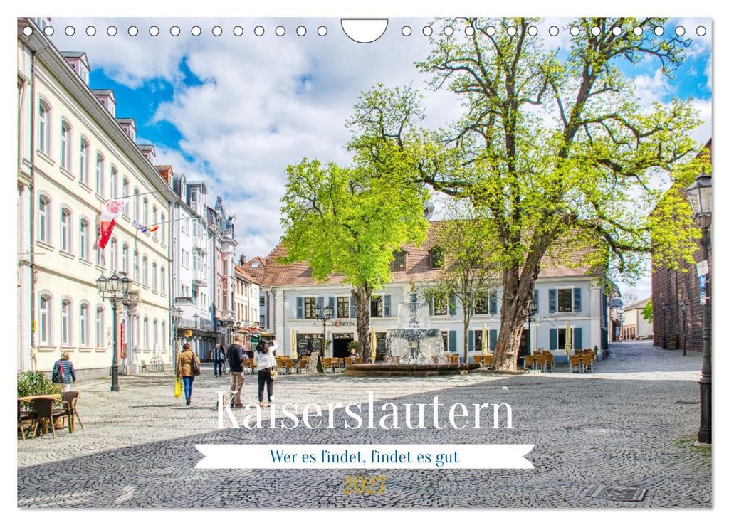 Kaiserslautern - Wer es findet, findet es gut (Wandkalender 2027 DIN A4 quer), CALVENDO Monatskalender