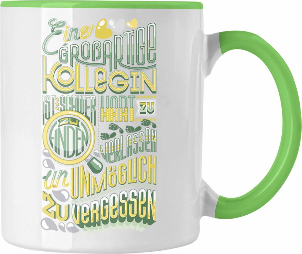 Trendation - Kollegin Abschied Tasse Geschenk Abschiedsgeschenk Neuer Job Jobwechsel Spruch (Grün)