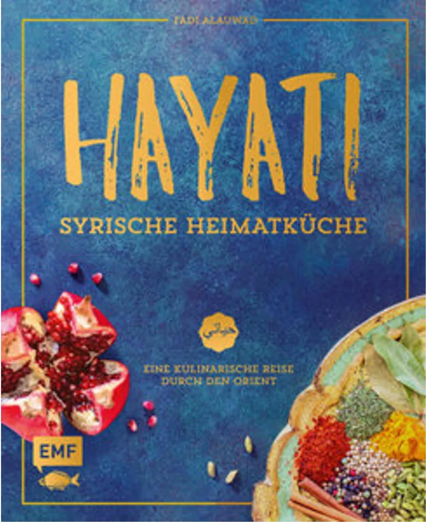 Livre de Recettes Syriennes Hayati Syrische Heimatküche Cuisine du Levant
