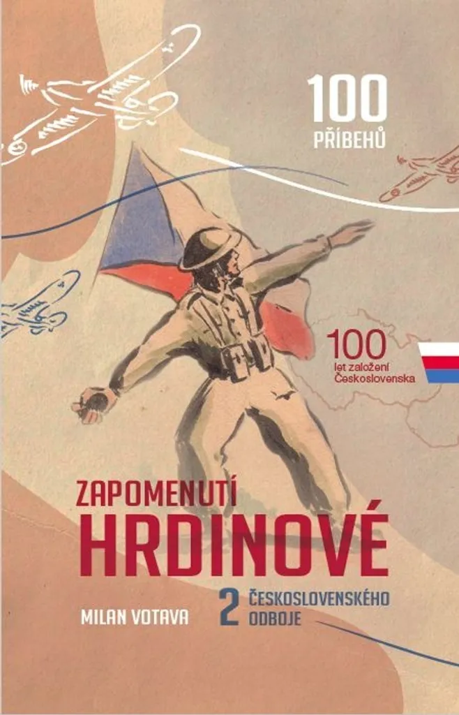 Zapomenutí hrdinové 2. československého odboje par Milan Votava - Livre