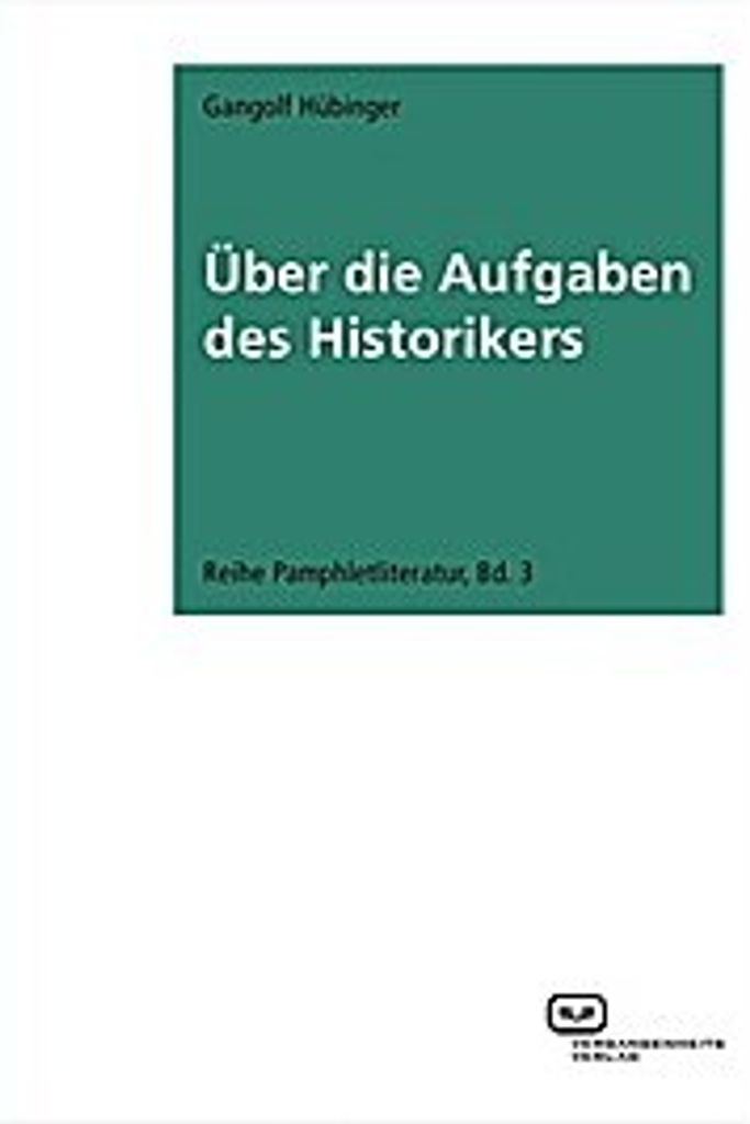 Über die Aufgaben des Historikers