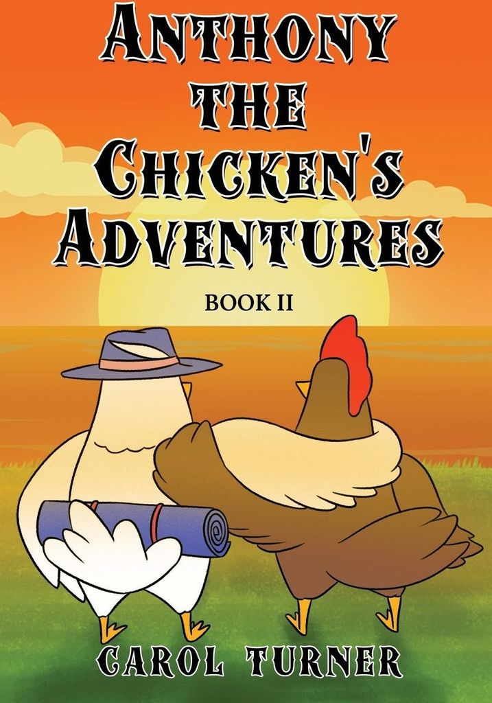 Anthony the Chicken's Adventures Book II