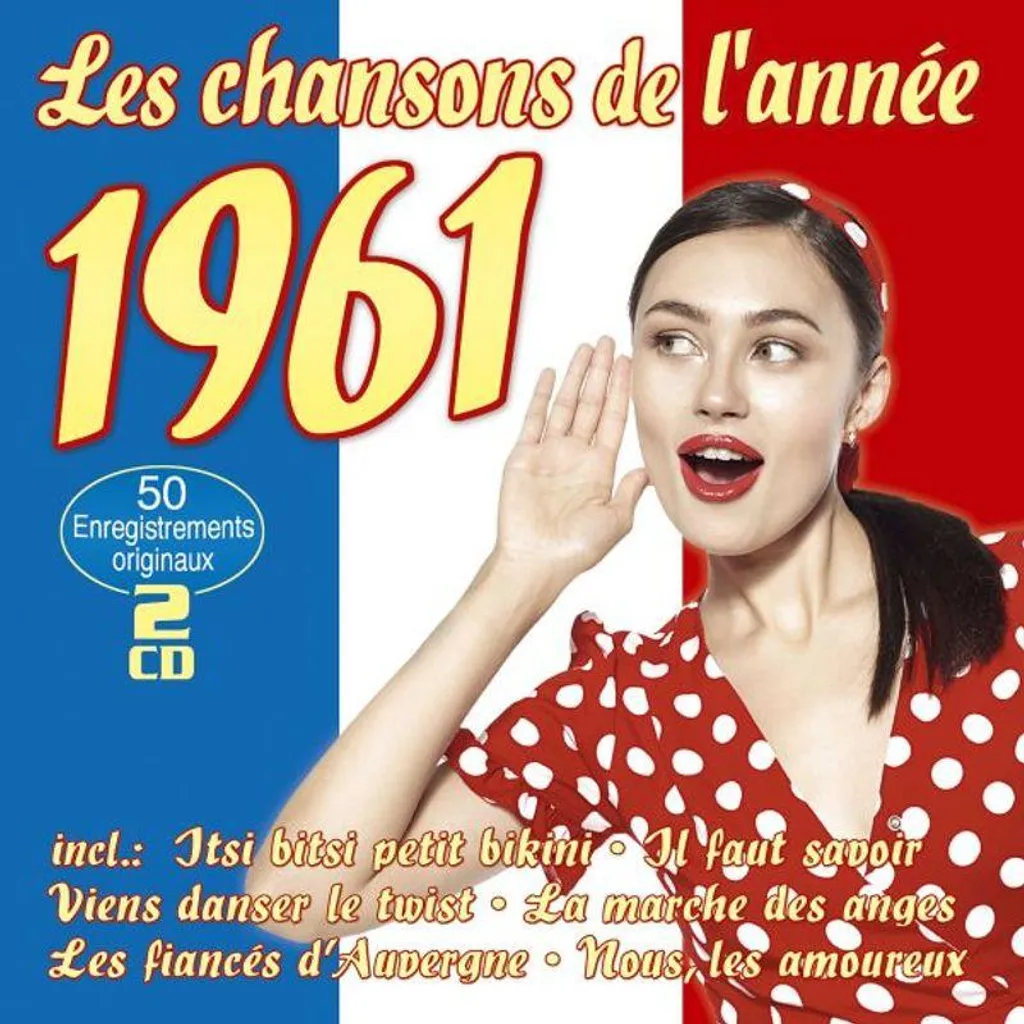 Les chansons de l'année 1961 : CD Audio Compilation Nostalgie 60's
