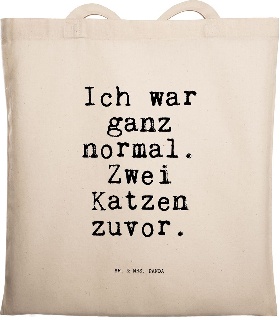 Mr. & Mrs. Panda Tote Bag Ich war ganz normal.... - Transparent - Geschenk, Jutebeutel, Haus, Frauchen, Sprüche, Spruch Weisheiten Zitate Lustig W...