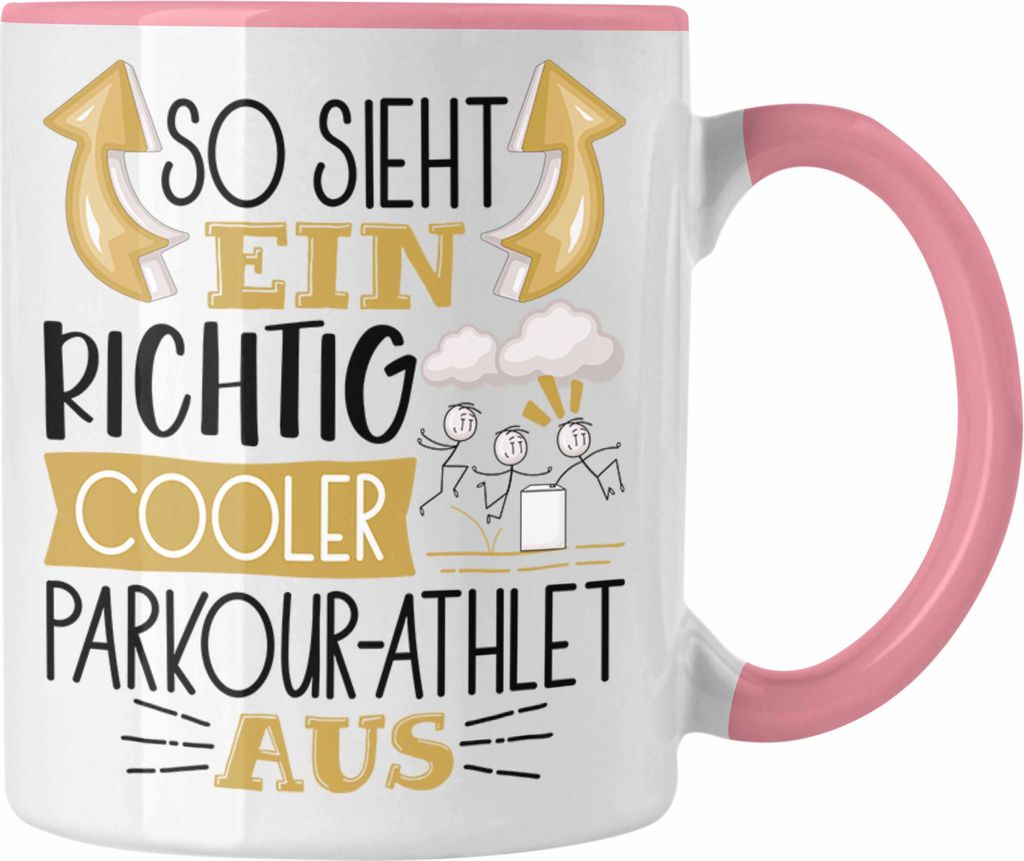 Trendation - Parkour-Athlet Tasse Geschenk So Sieht Ein Richtig Cooler Parkour-Athlet Aus Geschenkidee Spruch Lustig Becher (Rosa)
