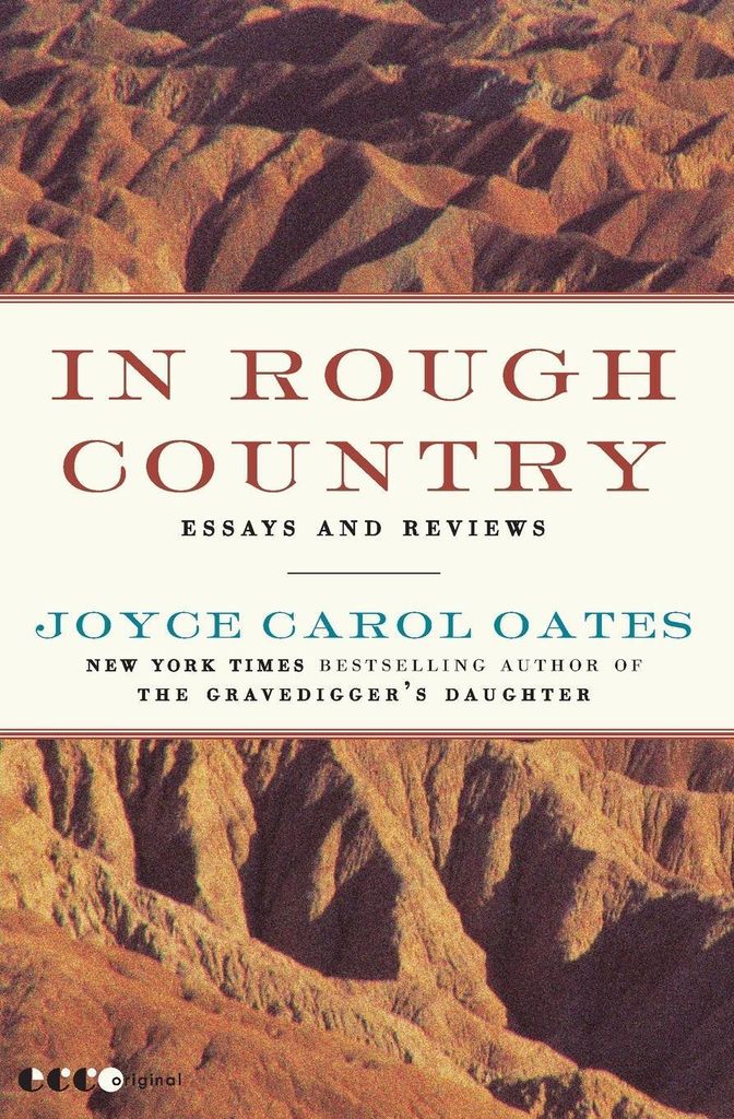 In Rough Country: Essays and Reviews. Oates