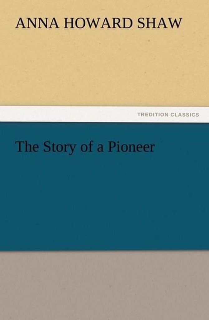 The Story of a Pioneer
