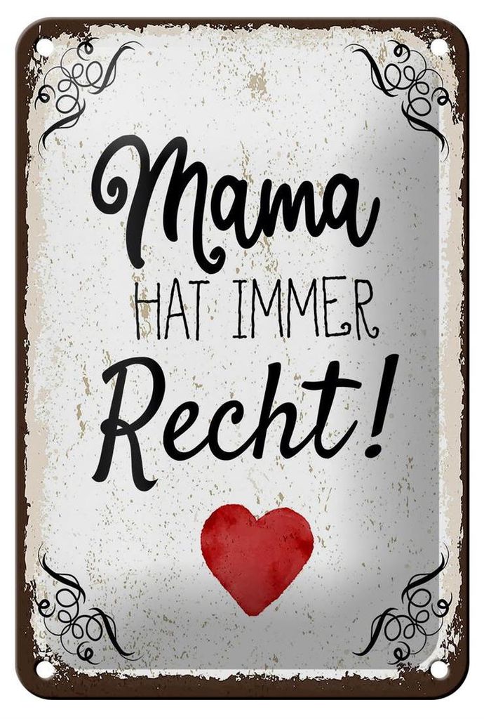 Blechschild Familie Mama Hat immer Recht, 18 x 12 cm, Blechschilder Spruch Glück Weisheit