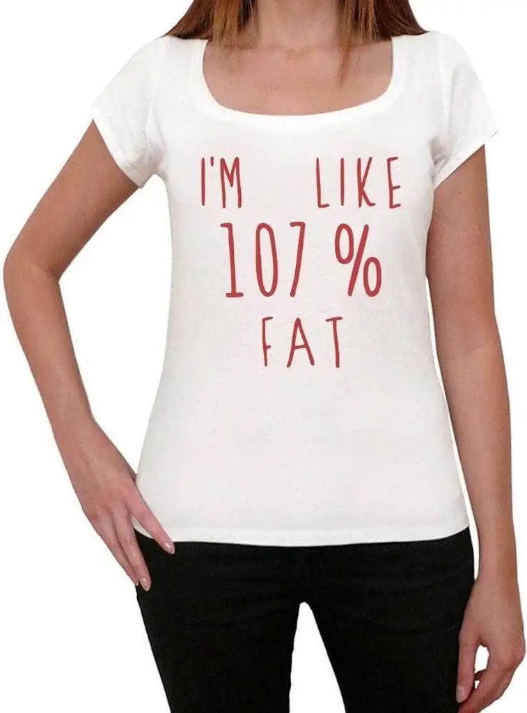 Damen Grafik T-Shirt Ich bin zu 107% fett – I'm Like 107% Fat – Öko-Verantwortlich Vintage Jahrgang Kurzarm Lustige Druck Geburtstag Geschenk ...