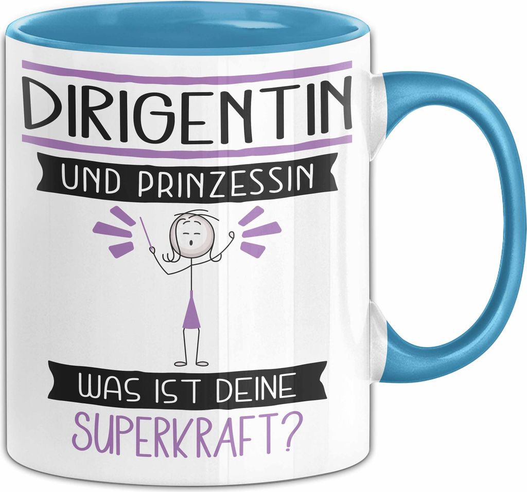 Dirigentin Und Prinzessin Tasse Geschenk Für Eine Dirigentin Geburtstag Was Ist Deine Superkraft (Blau)