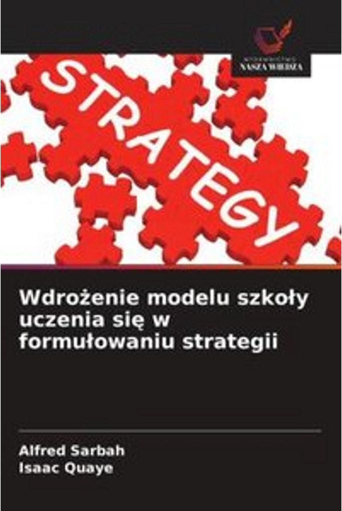 Wdro¿enie modelu szko¿y uczenia si¿ w formu¿owaniu strategii