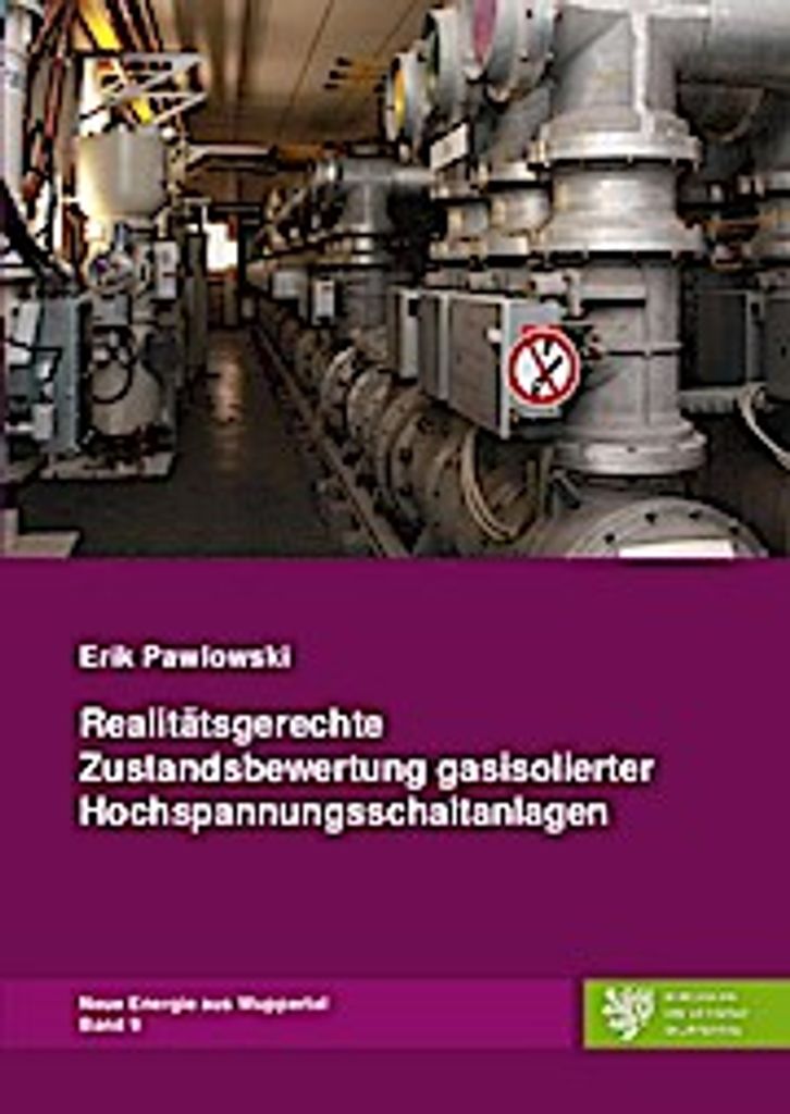 Realitätsgerechte Zustandsbewertung gasisolierter Hochspannungsschaltanlagen