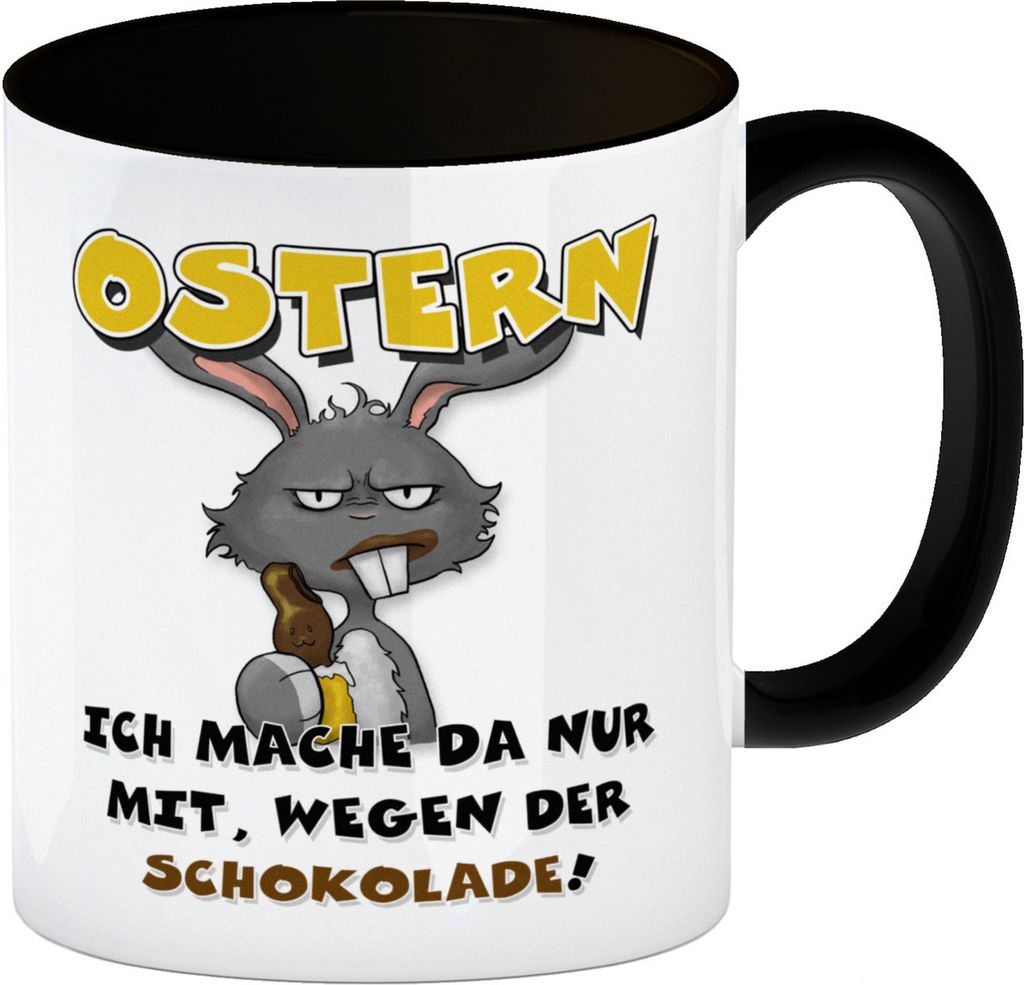 Ostern Ich mach da nur mit wegen der Schokolade! Kaffeebecher Schwarz