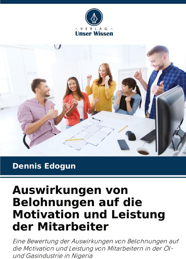 Auswirkungen von Belohnungen auf die Motivation und Leistung der Mitarbeiter