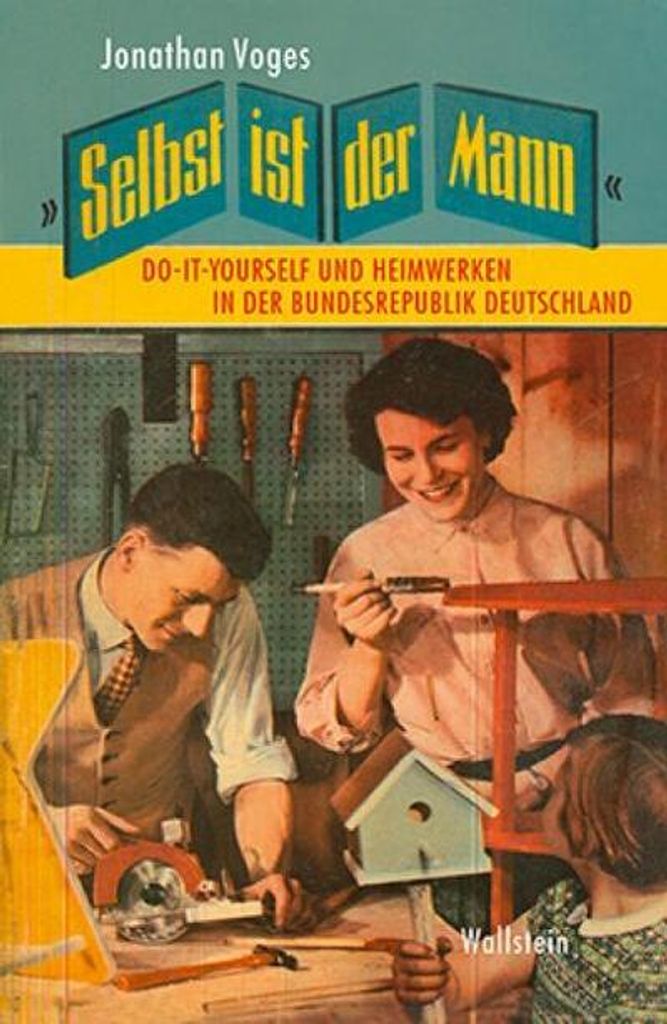 »Selbst ist der Mann«