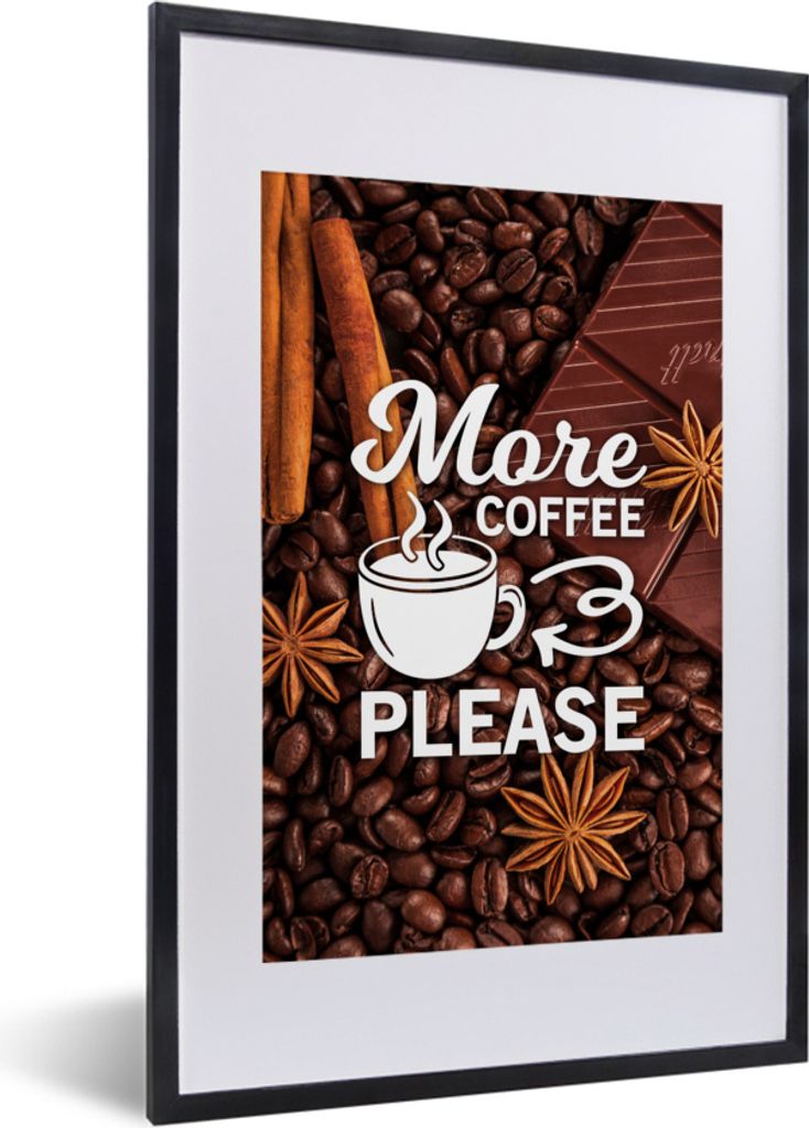 MuchoWow MuchoWow Gerahmtes Poster Zitate - Sprichwörter - Kaffee - Mehr Kaffee bitte 40x60 cm - Poster mit zchwarzem Bilderrahmen - Poster in...
