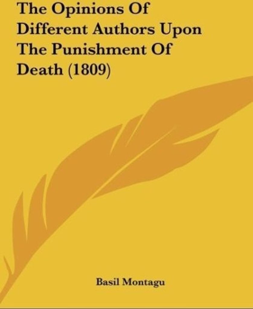 The Opinions Of Different Authors Upon The Punishment Of Death (1809)