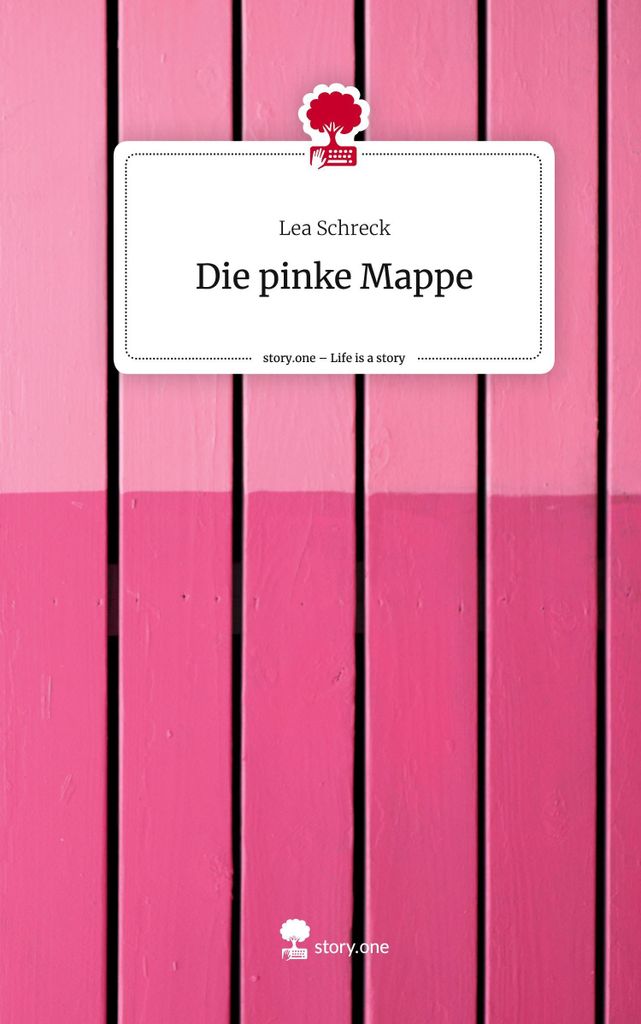 Die pinke Mappe. Life is a Story - story.one