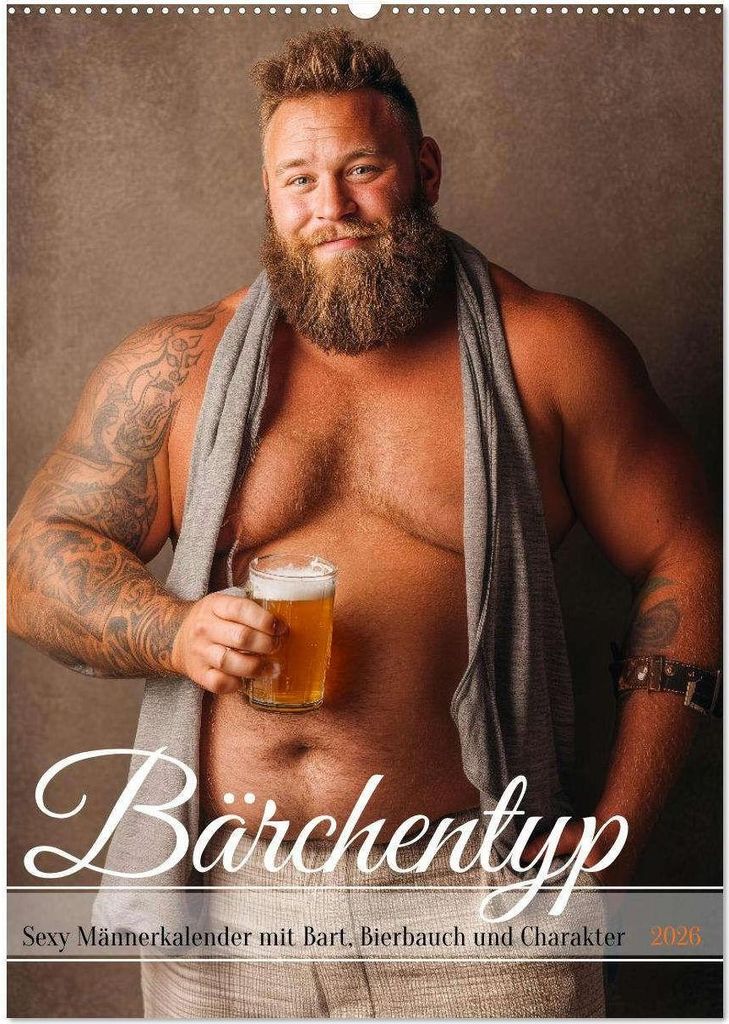 Bärchentyp - Sexy Männerkalender mit Bart, Bierbauch und Charakter (Wandkalender 2026 DIN A2 hoch), CALVENDO Monatskalender