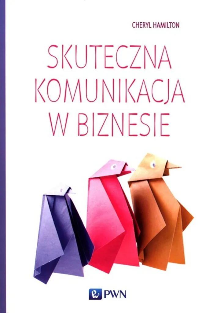Améliorer sa communication en business : Le guide Cheryl Hamilton