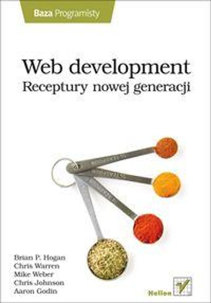 Web development. Receptury nowej generacji - Brian P. Hogan, Chris Warren, Mike Weber (Literatur, Informatik auf Polnisch)