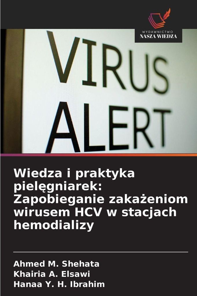 Wiedza i praktyka piel¿gniarek: Zapobieganie zaka¿eniom wirusem HCV w stacjach hemodializy