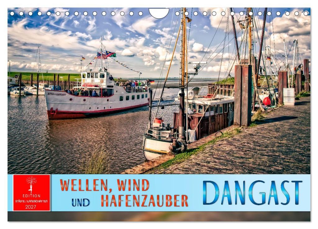 Dangast - Wellen, Wind und Hafenzauber (Wandkalender 2027 DIN A4 quer), CALVENDO Monatskalender