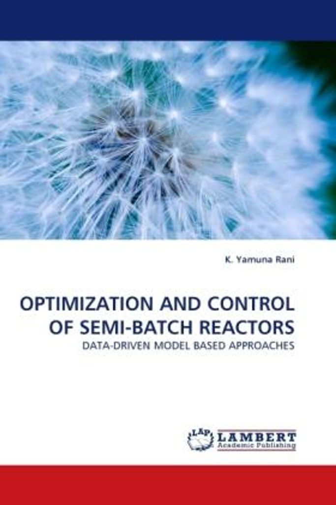 Optimization And Control Of Semi-Batch Reactors