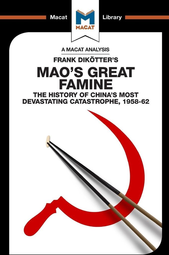 An Analysis of Frank Dikotter's Mao's Great Famine