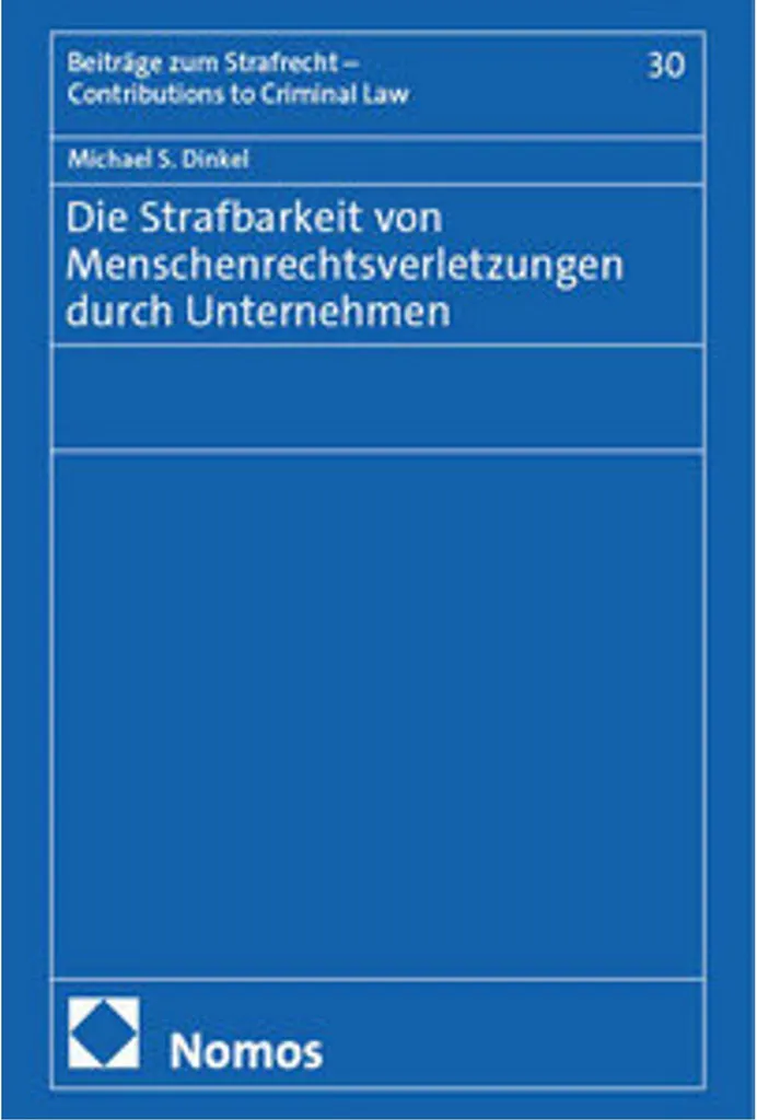 Droit pénal et entreprises : Strafbarkeit von Menschenrechtsverletzungen