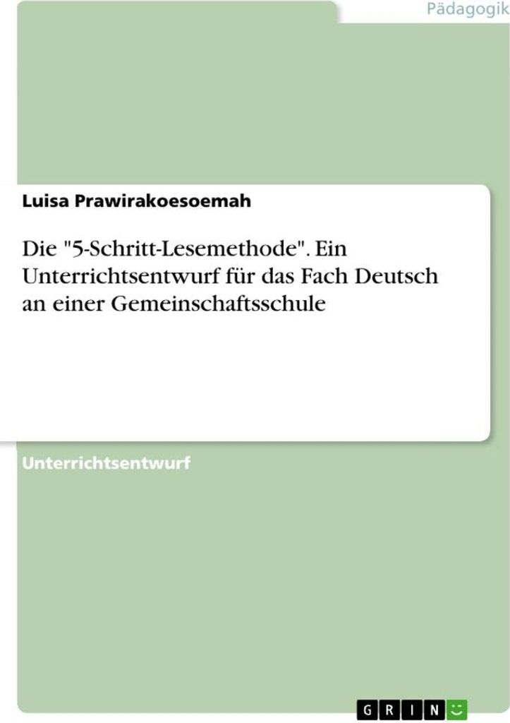 Die "5-Schritt-Lesemethode". Ein Unterrichtsentwurf für das Fach Deutsch an einer Gemeinschaftsschule