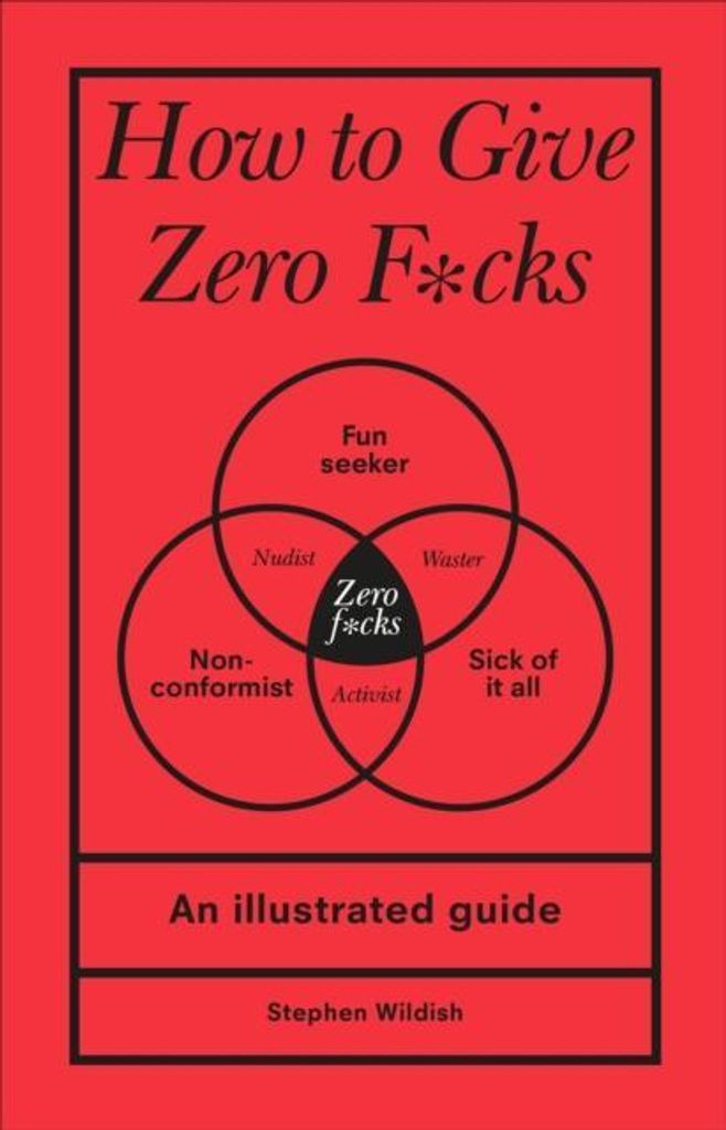 How To Give Zero F*cks – Lingua: Inglese