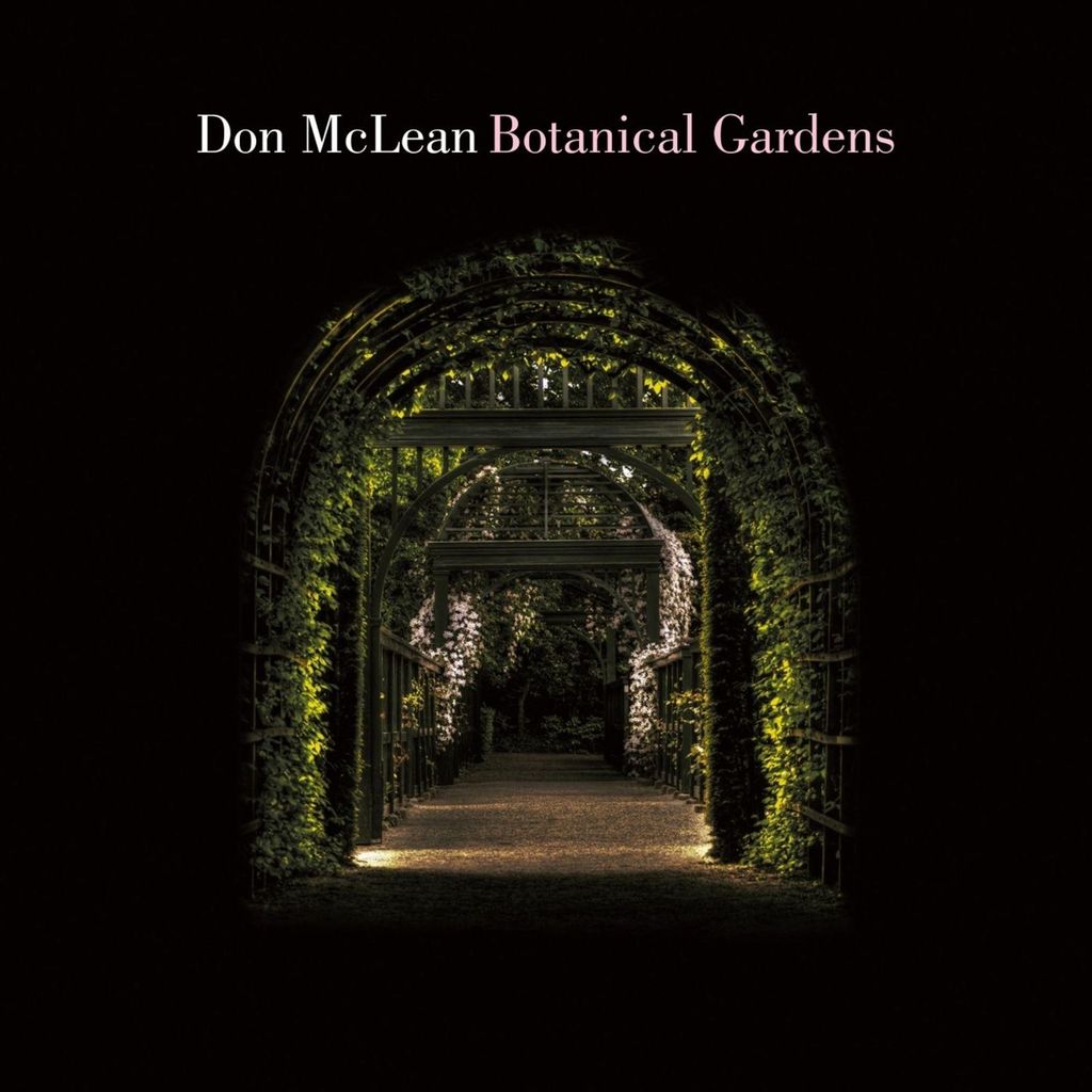 Don McLean: Botanische Gärten