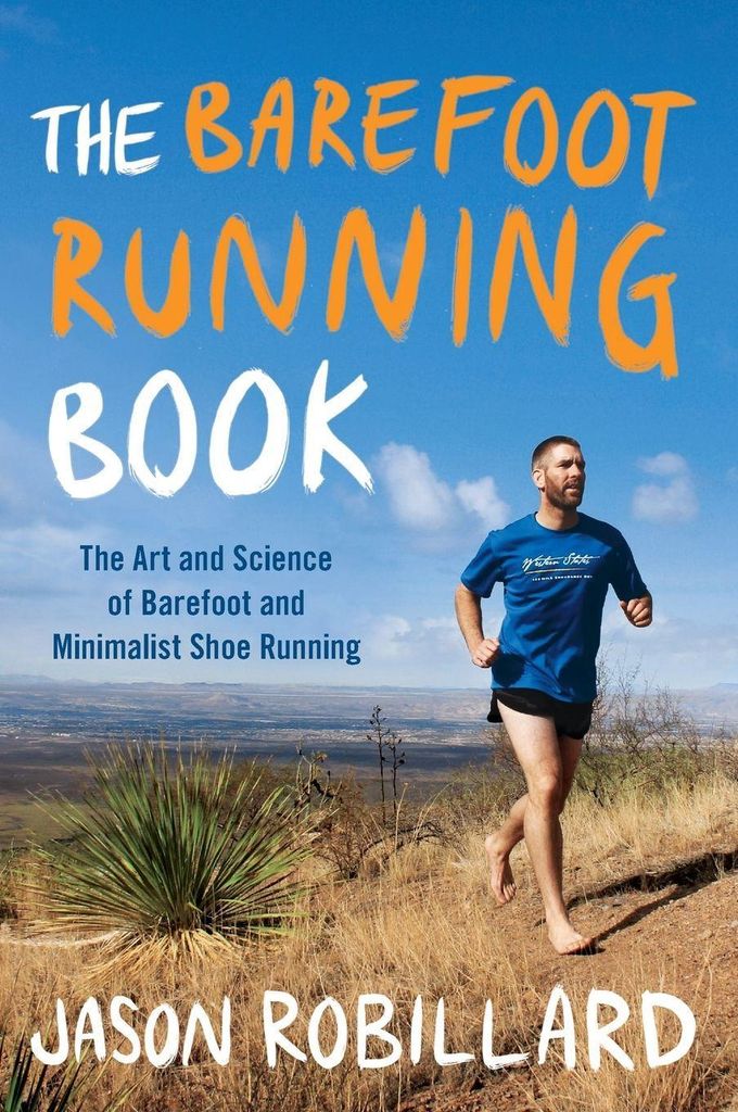 The Barefoot Running Book: The Art and Science of B... Book