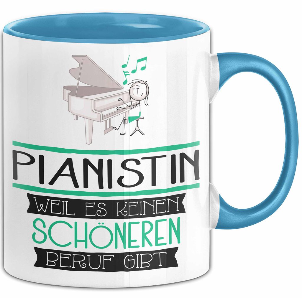Pianistin Weil Es Keinen Schöneren Beruf Gibt Tasse Geschenk für Eine Pianistin Lustig (Blau)
