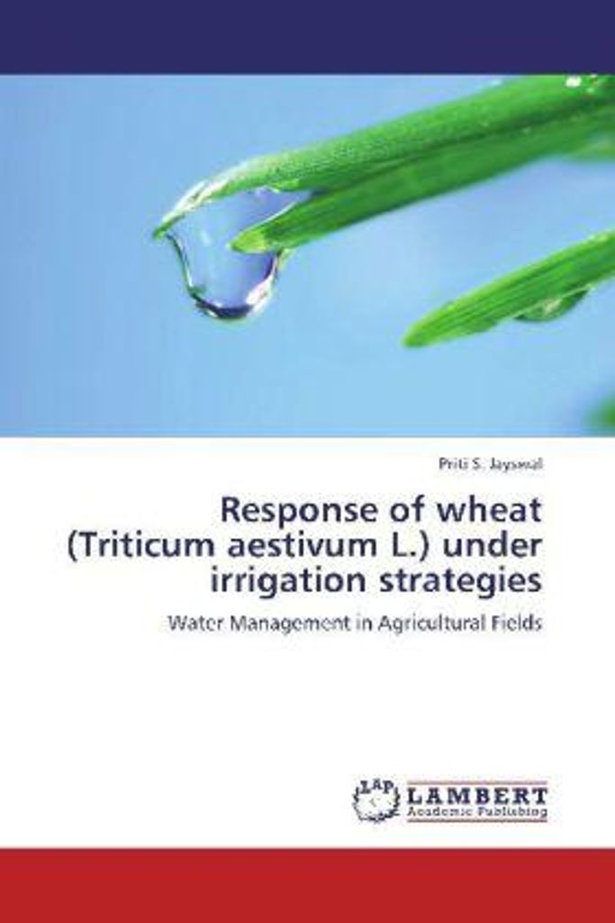 Jayswal, P: Response of wheat (Triticum aestivum L.) under i
