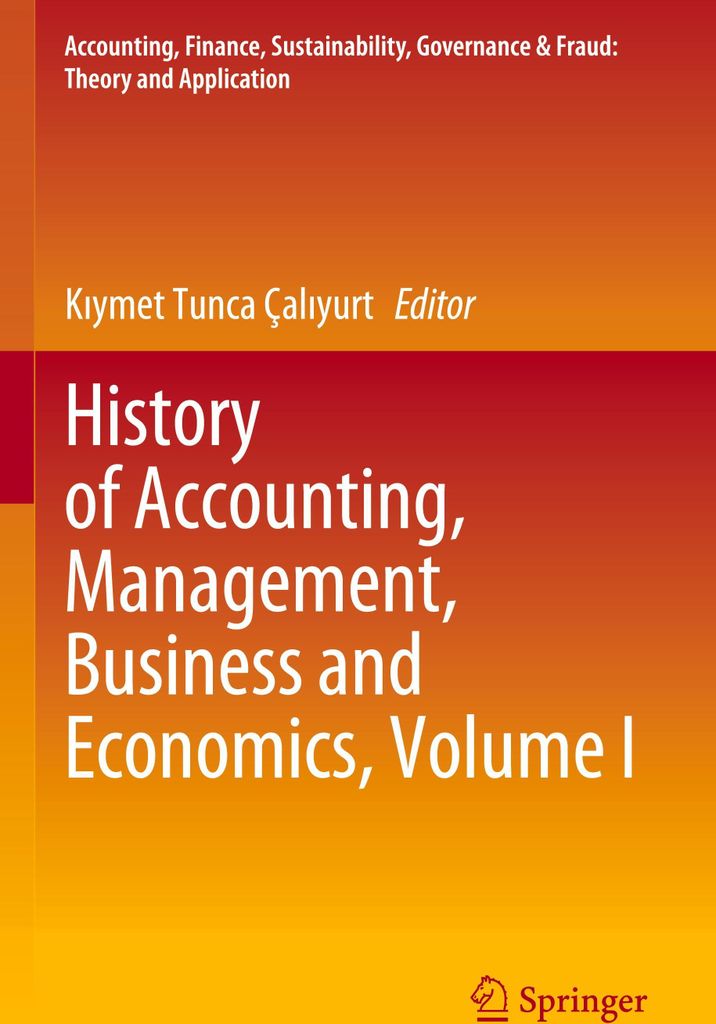 History of Accounting, Management, Business and Economics, Volume I