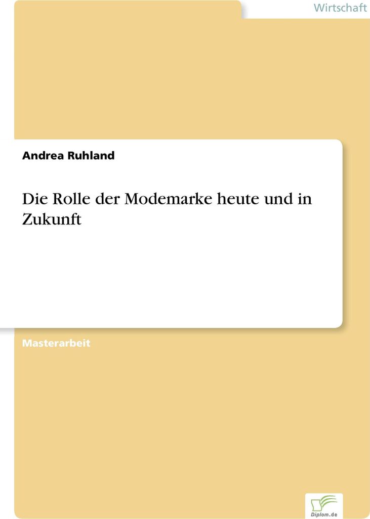 Die Rolle der Modemarke heute und in Zukunft
